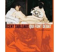 Cent Tableaux Qui Font Débat