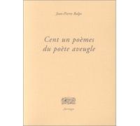 Cent un poèmes du poète aveugle