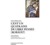 Cent un quatrains de libre pensée Omar Khayyâm (Auteur)