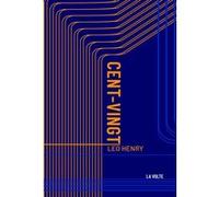 Cent-vingt Léo Henry (Auteur)