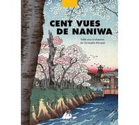 Cent Vues de Naniwa - Christophe Marquet - Philippe Picquier - Coffret - Beau livre