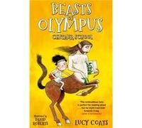 Centaur School (Beasts Of Olympus) (Paperback) Lucy Coats, (Auteur)