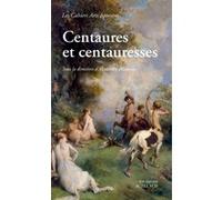 Centaures et centauresses Alexandre Blaineau (Auteur), Manolo Bez (Auteur), Laurence Bougault (Auteur), François Lissarrague (Auteur), François Pouillon (Auteur)