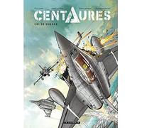 Centaures - Tome 2 - Cri de guerre