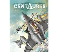 Centaures - Tome 2 - Cri de guerre - Eric Loutte - Le Lombard Eds - cartonné - Bande dessinée