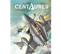 Centaures - Tome 2 - Cri de guerre Loutte (Illustration), Emmanuel Herzet (Auteur), André Le Bras (Illustration), Gilles Laplagne (Illustration)