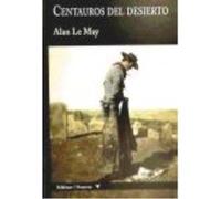 Centauros Del Desierto - Le May, Alan Le May, Alan (Auteur)