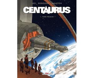 Centaurus T01 Terre promise - Léo - Delcourt - cartonné - Bande dessinée