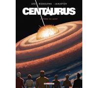 Centaurus T05 Terre de mort - Léo - Delcourt - cartonné - Bande dessinée
