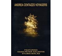 CENTAZZO VOYAGERS,ANDREA FEATURING HANS-PETER SALENTIN / SILWIA BIALAS - Andrea Centazzo Voyagers