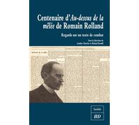 Centenaire d'au dessus de la melee de romain rolland - Landry Charrier - Presses Universitaires De Dijon - broché - Essai