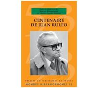 Centenaire De Juan Rulfo