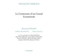 Centenaire d'un grand economiste (le) Le centenaire d'un grand économiste - Raymond Barre - Economica - broché - Essai