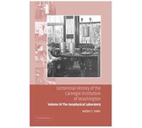 Centennial History Of The Carnegie Institution Of Washington