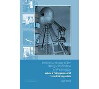 Centennial History Of The Carnegie Institution Of Washington Volume 2, . Department Of Terrestrial Magnetism