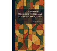 Centennial Memorial of Thomas Royal Arch Chapter