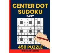 Center Dot Sudoku Puzzle Book for Adults Volume 1 : 450 Easy Puzzles to Boost Your Brainpower: Relaxing and Engaging Logic Puzzles Featuring the Center Dot Sudoku Variant