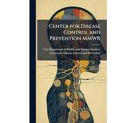 Center for Disease Control and Prevention MMWR