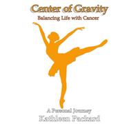 Center of Gravity Balancing Life with Cancer
