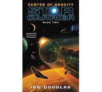 Center of Gravity: The Second Star Carrier Military Sci-Fi Space Opera - Humanity's Epic Battle