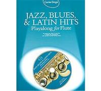 Center Stage Jazz, Blues & Latin Hits Playalong for Flute, Center Stage Music Sales (Auteur)