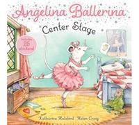 Center Stage [With Sheet of Stickers] | Katharine Holabird Katharine HolabirdKatharine Holabird (Auteur)