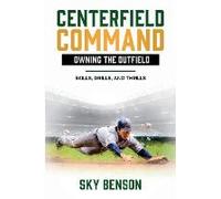 Centerfield Command Owning The Outfield