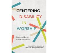 Centering Disability in Worship Liturgy and Prayer for the Whole Church - Benjamin T. Conner - IVP Academic - ebook (ePub) - Livre