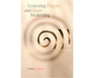 Centering Prayer And Inner Awakening Cynthia Bourgeault (Auteur)