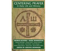 Centering Prayer In Daily Life And Ministry