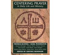Centering Prayer in Daily Life and Ministry