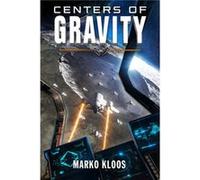 Centers of Gravity by Marko Kloos Marko Kloos (Auteur)