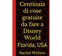 Centinaia di cose gratuite da fare a Disney World: Florida, USA