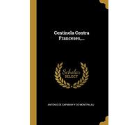 Centinela Contra Franceses, ...