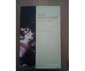Cento poesie d'amore da Dante a De Andrè