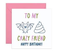 Central 23 Carte d'anniversaire amusante pour ami - « To My Bat Sh*t Crazy Friend » - Carte d'anniversaire hilarante pour homme, femme, bestie frère, sœur - Livré avec des autocollants