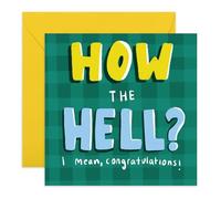 CENTRAL 23 Carte de félicitations - How The Hell I Mean Well Done - Pour hommes, femmes, amis - Promotion de remise de diplôme - Humour sarcastique - Good Job - I'm Proud of You - Livré avec des