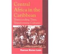 Central Africa in the Caribbean Maureen Warner-Lewis (Auteur)