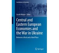 Central And Eastern European Economies And The War In Ukraine
