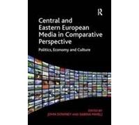 Central And Eastern European Media In Comparative Perspective