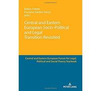 Central And Eastern European Socio-Political And Legal Transition Revisited