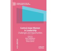 Central Asian Women in Leadership: Challenges and Opportunities