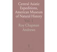 Central Asiatic Expeditions, American Museum of Natural History: Contributions in Geology, Palaeontology and Zoology, 1918-1925