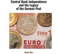 Central Bank Independence And The Legacy Of The German Past