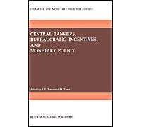 Central Bankers, Bureaucratic Incentives, And Monetary Policy