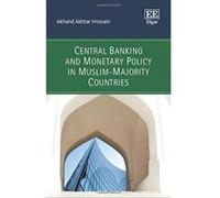 Central Banking and Monetary Policy in Muslim-Majority Countries (International Library of Critical Writings in Economics) - [Livre en VO] Akhand Akhtar Hossain (Auteur)