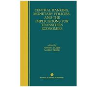 Central Banking, Monetary Policies, And The Implications For Transition Economies