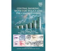 Central Banking, Monetary Policy and the Common Good