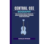 CENTRAL CEE BIOGRAPHY: Voice of the Streets to Voice of a Movement-The Journey from Humble Beginnings to International Acclaim in Rap and Fashion