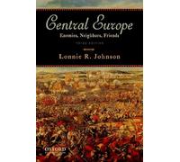 Central Europe: Enemies, Neighbors, Friends
